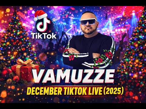 DJ Vamuzze - December Tiktok Live 🎅(2025)🎄