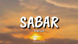 Download lagu Duh Sayang Ngapuntene Saestu || Sabar - Sadewok (Lirik Lagu Viral 2025) mp3