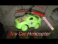 How To Make A Toy Car Helicopter Invention 401 Diy Homemade