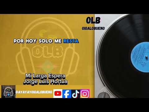 Mi Larga Espera - Jorge Luis Hortúa - Con Letra (Video Lyrics)