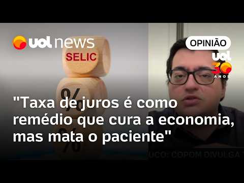 Taxa de juros é como remédio para curar males da economia, mas acaba matando paciente | Salto