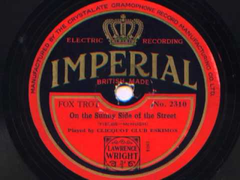 On The Sunny Side Of The Street by Clicquot Club Eskimos, 1930