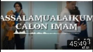 Download lagu film assalamu alaikum calon imam epesode 13 full HD Indonesia film mp3