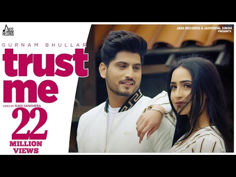 Gurnam Bhullar - Trust Me (Official Video) | Tanu Grewal | Preet Hundal | Punjabi Songs 2020