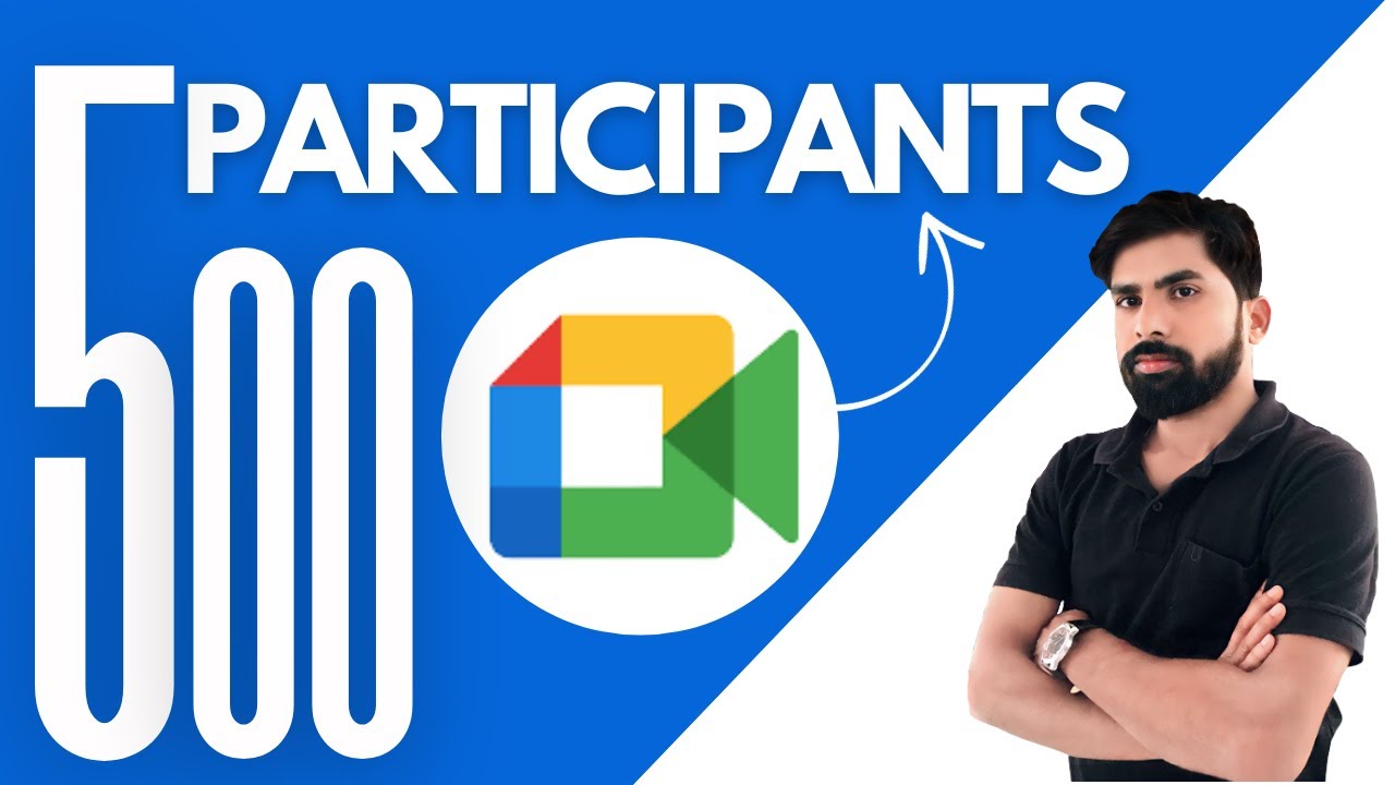 Google Meet New Update Explained | Google Meet Now Supports 500 Participants!