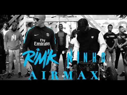Rim'K - Air Max ft Ninho [HQ]