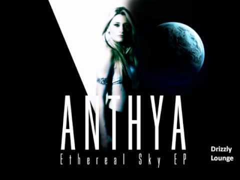 Anthya - Ethereal Sky EP (Drizzly Loungerie)