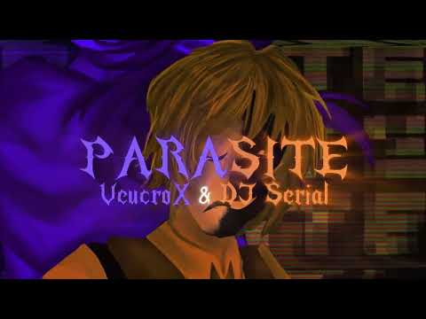 VeucroX & DJ SERIAL - PARASITE! (Official Lyric Video) 