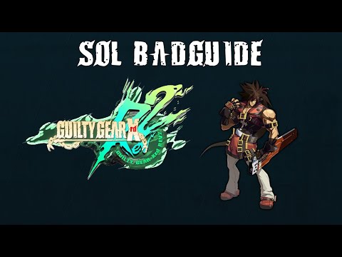 Absolute Beginner's Sol Guide | Guilty Gear Xrd Rev2