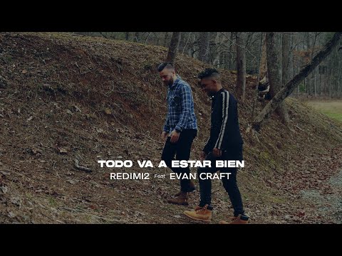 Redimi2 - Todo Va a Estar Bien (Video Oficial) ft. Evan Craft