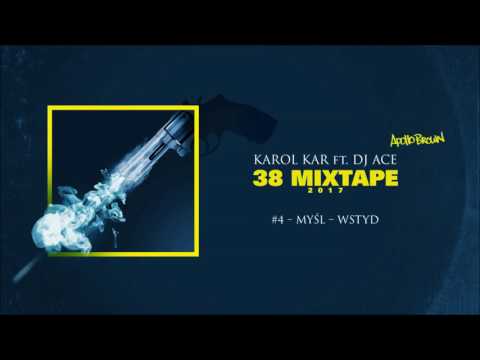 Karol KAR - Myśl - Wstyd (38.mixtape)