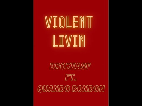 BROKEASF ft. QUANDO RONDO -VIOLENT LIVIN- 1 HOUR LOOP