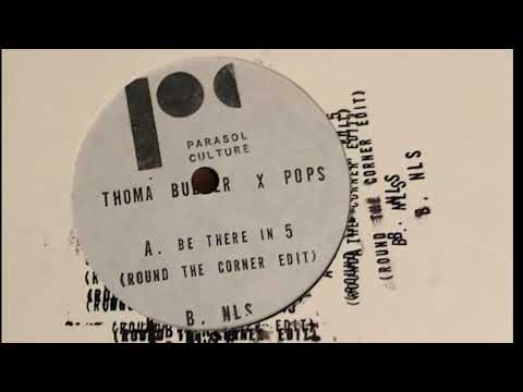 Thoma Bulwer X Pops   Be There In 5 (Round The Corner Edit)