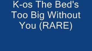 K-os The Bed&#39;s Too Big Without You (Rare)