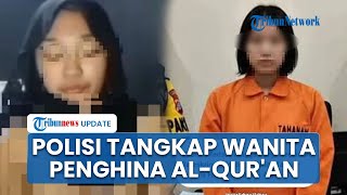 Wanita Viral yang Ludahi & Hina Al-Qur'an Ditangkap Polisi: Warga Banyuwangi Masih di Bawah Umur