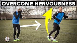 5 mental hacks to beat nervousness 🥵 in football