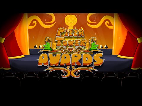 The Pizza Tower Awards.
