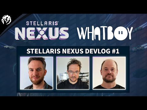 Stellaris Nexus - DevLog #1| Paradox Arc