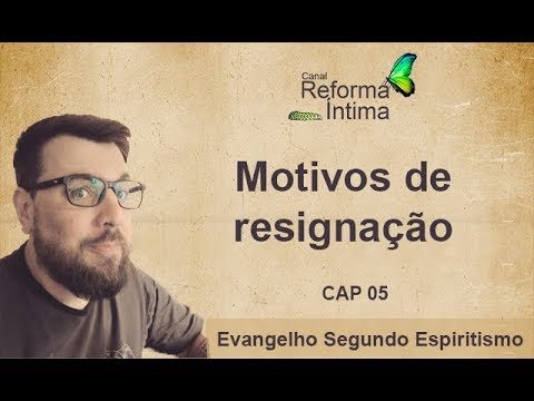 17 - Motivos de Resignação - Evangelho OnLine - Reforma Intima