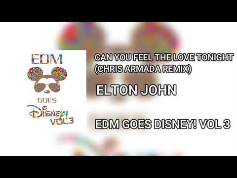 ELTON JOHN  - CAN YOU FEEL THE LOVE TONIGHT (CHRIS ARMADA REMIX / FROM THE LION KING 1994)