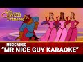 Mr Nice Guy Karaoke | Sing-Along Music Video | The Swan Princess