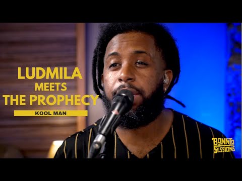 Bonnto Session- Ludmila Meets The Prophecy, Kool Man