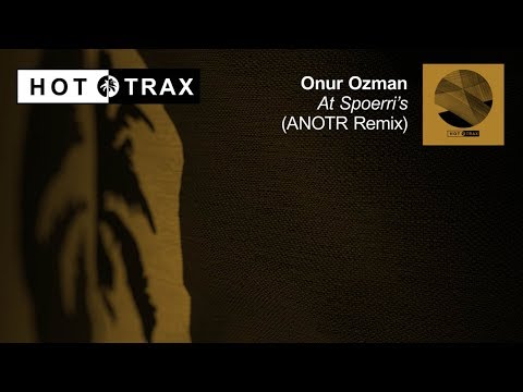 Onur Ozman - At Spoerri's (ANOTR Remix)