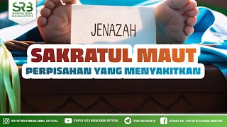 Download lagu Sakaratul Maut Perpisahan Yang Menyakitkan - Ustadz Dr Syafiq Riza Basalamah MA mp3