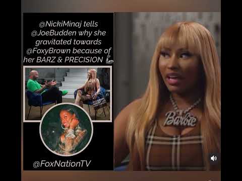Nicki Minaj tells Joe Budden why she loves Foxy Brown (2022)