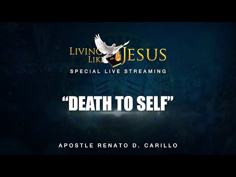 "DEATH TO SELF" | Living Like Jesus Special Live Streaming