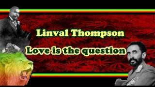 Linval thompson - love is the question