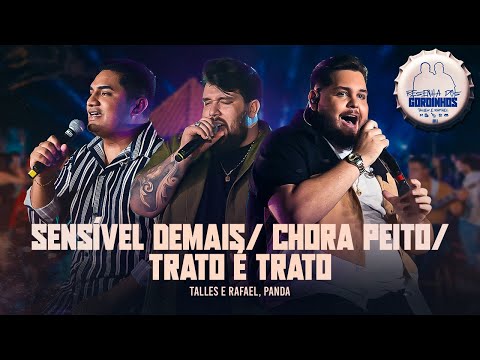 Talles e Rafael, Panda - Sensível Demais / Chora Peito / Trato É Trato [ DvD Resenha dos Gordinhos