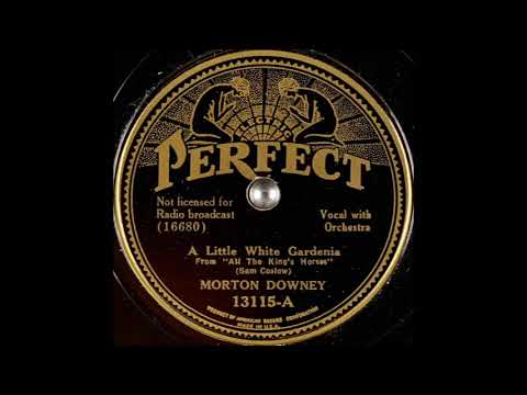 Morton Downey - A Little White Gardenia (1935)
