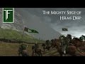 THE MIGHTY SIEGE OF HELMS DEEP Third Age Total War