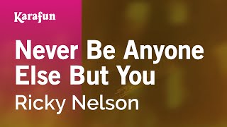 Karaoke Never Be Anyone Else But You - Ricky Nelson *