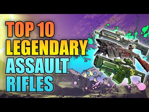 Borderlands 3 | Top 10 Legendary Assault Rifles - Best Assault Rifles for Endgame Builds!