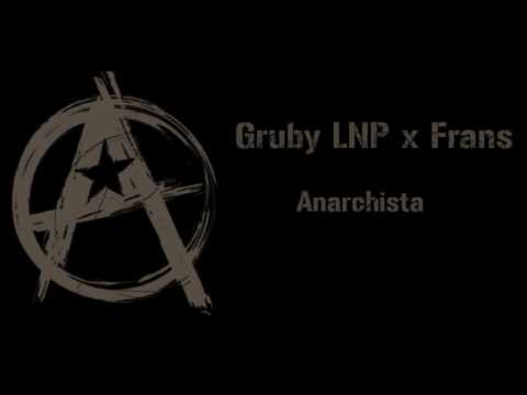 Frans x GrubyLNP - Anarchista