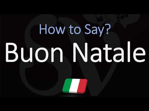 How to Say 'MERRY CHRISTMAS' in Italian? How to Pronounce Buon Natale?