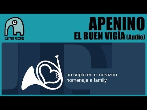 APENINO - El Buen Vigía [Homage to Family] [AUDIO]
