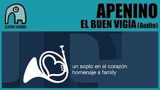 APENINO - El Buen Vigía [Homage to Family] [AUDIO]