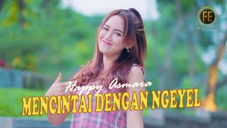 Download lagu HAPPY ASMARA - MENCINTAI DENGAN NGEYEL mp3 Download lagu HAPPY ASMARA - MENCINTAI DENGAN NGEYEL mp3