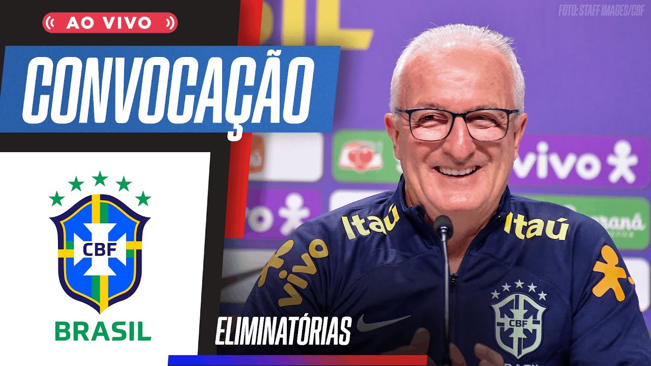 SELEÇÃO BRASILEIRA AO VIVO! CONVOCAÇÃO DE DORIVAL JÚNIOR PARA AS ELIMINATÓRIAS