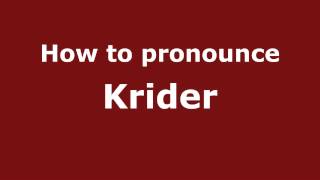 How to pronounce Krider