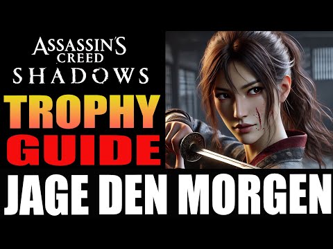 🔥 Assassin's Creed Shadows: Trophy Guide - Hunt That Morning