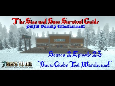7 Days to Die Alpha 11.4: S&S Survival Guide S2E23 "Snow Globe Tool Warehouse!"