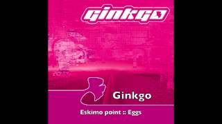 Ginkgo - Eggs [5/11]