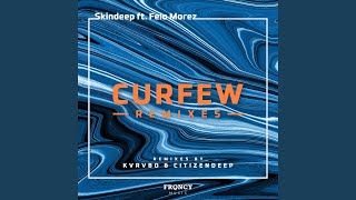 Curfew (Citizen Deep Remix)