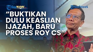 Roy Suryo Cs Tak Bisa Diadili? Mahfud MD: Pengadilan Harus Putuskan Keaslian Ijazah Jokowi Dahulu