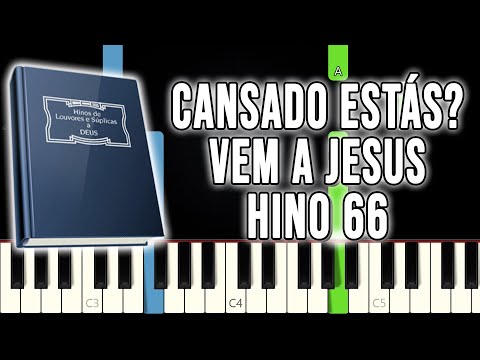 Hino 66 CCB - Cansado Estás? Vem A Jesus | VERSÃO FÁCIL | Piano e Teclado Tutorial