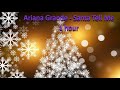 Ariana Grande Santa Tell Me 1 Hour